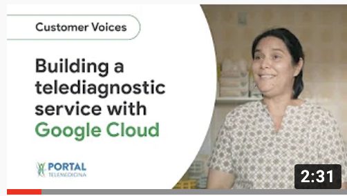 Portal Telemedicina customer story: Building a telediagnostic service with Google Cloud